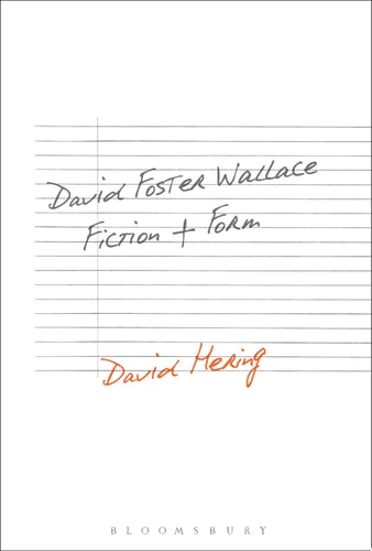 David Foster Wallace: Fiction and Form