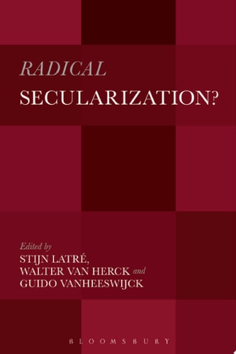 Radical Secularization? An Inquiry Into the Religious Roots of Secular Culture