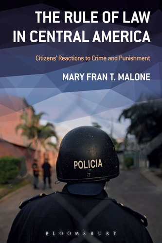 The Rule of Law In Central America Citizens' Reactions to Crime and Punishment