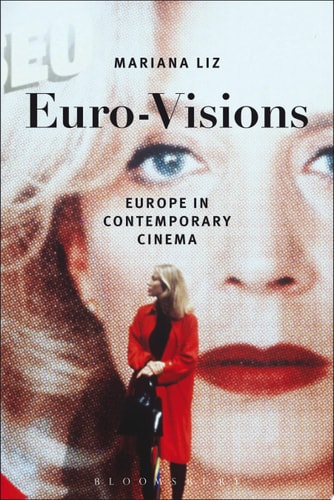 Euro-Visions Europe in Contemporary Cinema