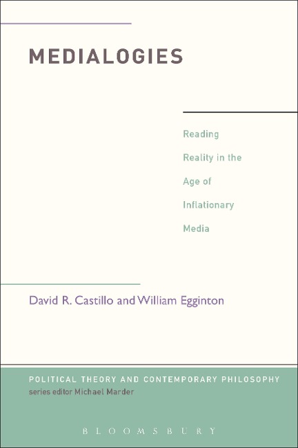 Medialogies: Reading Reality in the Age of Inflationary Media