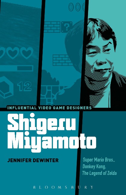 Shigeru Miyamoto: Super Mario Bros., Donkey Kong, The Legend of Zelda