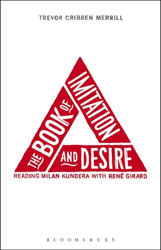 The Book of Imitation and Desire: Reading Milan Kundera with Rene Girard