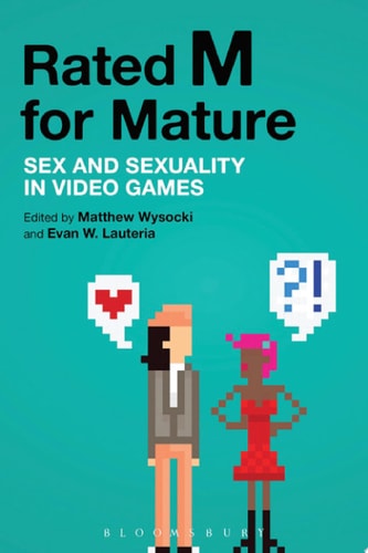 Rated M for Mature Sex and Sexuality in Video Games