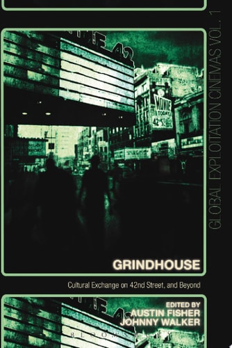 Grindhouse Cultural Exchange on 42nd Street, and Beyond