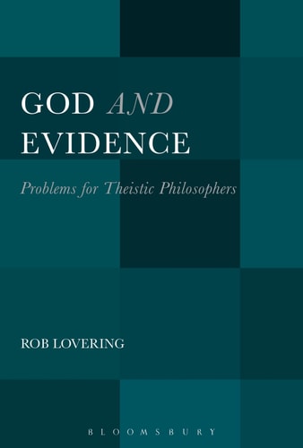 God and Evidence Problems for Theistic Philosophers
