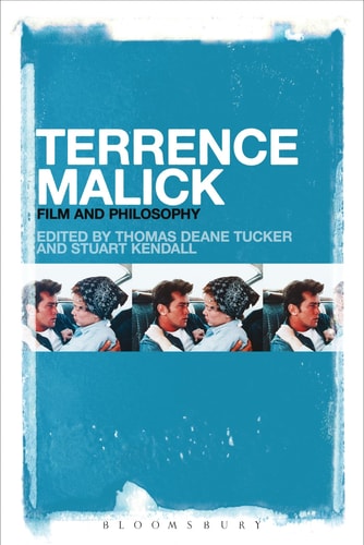 Terrence Malick Film and Philosophy