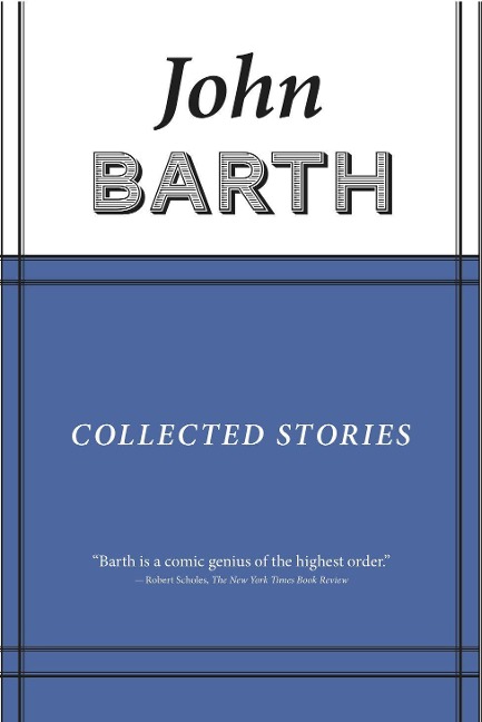 Collected Stories: John Barth