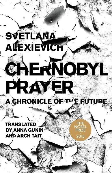 Chernobyl Prayer: A Chronicle of the Future