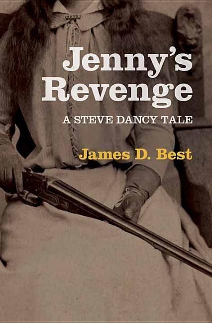 Jennys Revenge: A Steve Dancy Tale