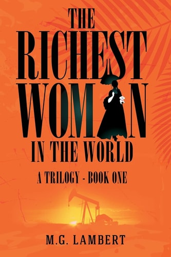The Richest Woman in the World A Trilogy - Book One