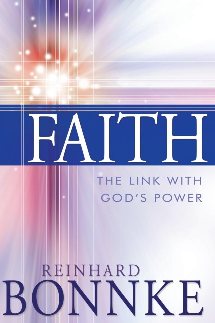 Faith: The Link with Gods Power