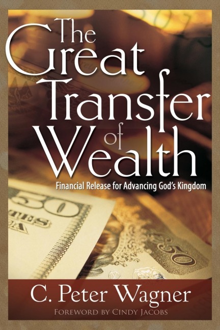 The Great Transfer of Wealth: Financial Release for Advancing Gods Kingdom