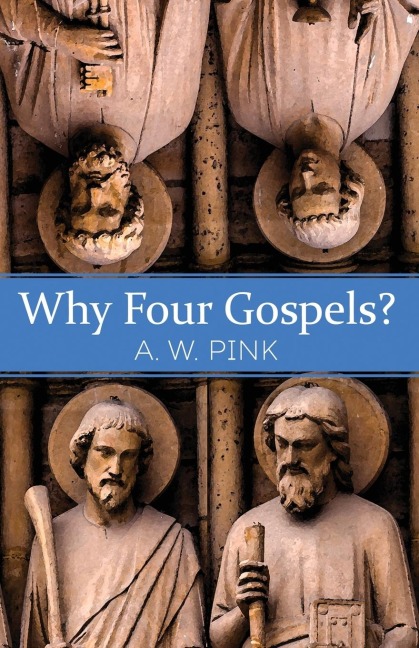 Why Four Gospels?