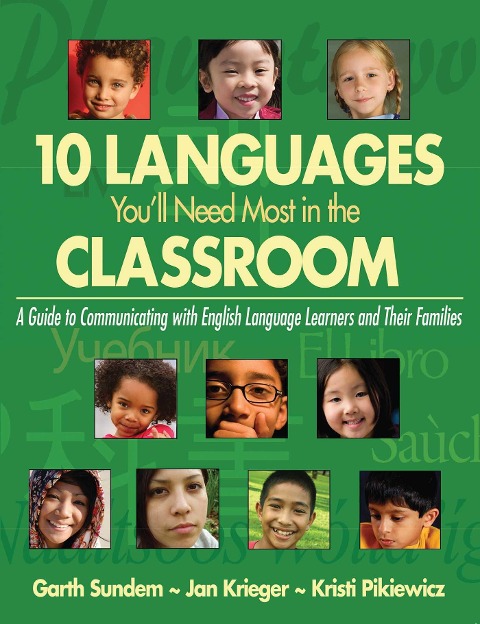 10 Languages Youll Need Most in the Classroom: A Guide to Communicating with English Language Learners and Their Families