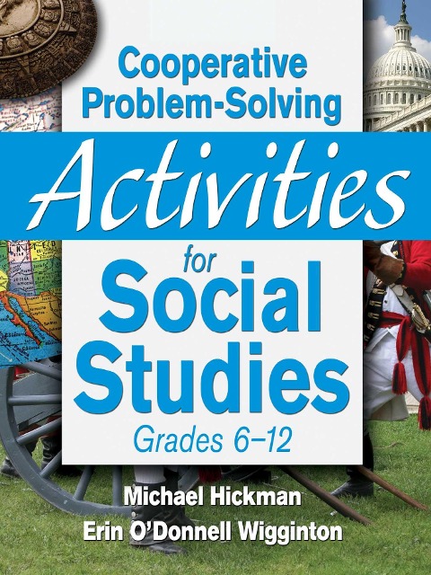 Cooperative Problem-Solving Activities for Social Studies Grades 6?12