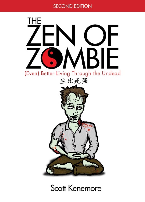 The Zen of Zombie: (Even) Better Living Through the Undead