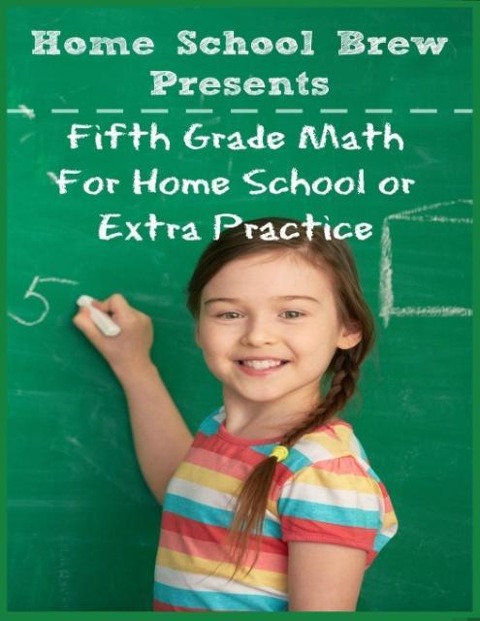Fifth Grade Math: (For Homeschool or Extra Practice)