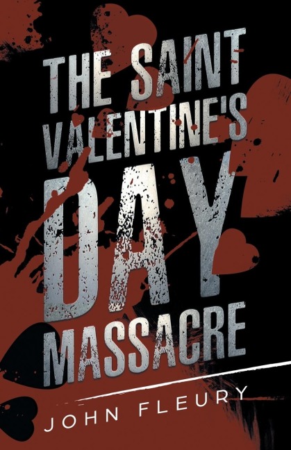The Saint Valentines Day Massacre