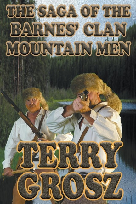 The Saga of The Barnes Clan, Mountain Men