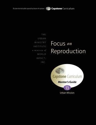 Focus on Reproduction, Mentors Guide: Capstone Module 12, English