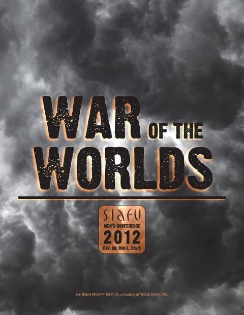 War of the Worlds: SIAFU Mens Conference 2012