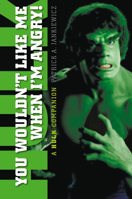 You Wouldn't Like Me When I'm Angry: A Hulk Companion (hardback)