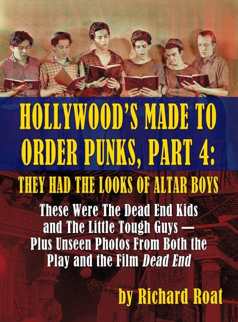 Hollywoods Made To Order Punks, Part 4: They Had the Looks of Altar Boys (hardback)
