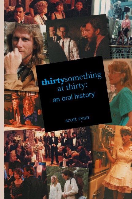thirtysomething at thirty: an oral history (hardback)