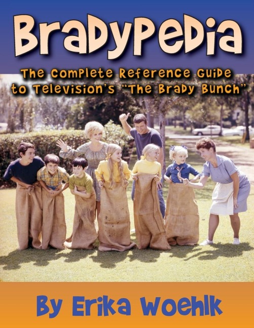 Bradypedia: The Complete Reference Guide to Televisions The Brady Bunch