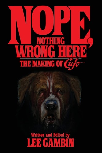 Nope, Nothing Wrong Here The Making of Cujo