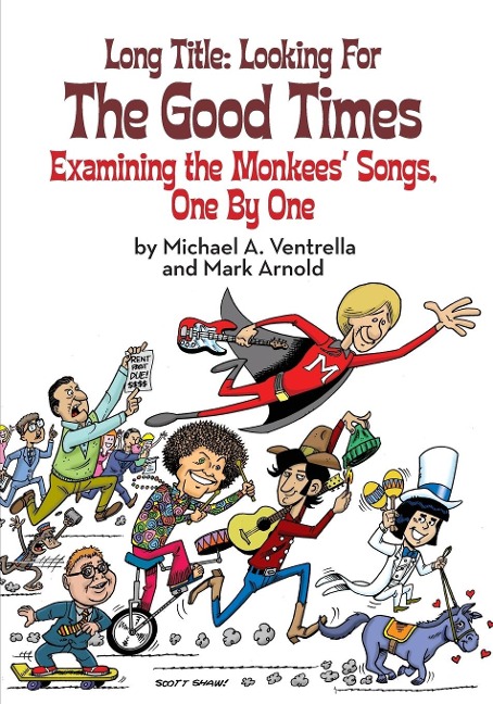 Long Title: Looking for the Good Times; Examining the Monkees Songs, One by One