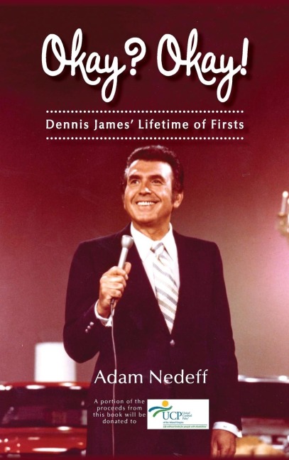 Okay? Okay! Dennis James Lifetime of Firsts (hardback)