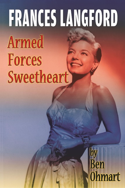 Frances Langford: Armed Forces Sweetheart