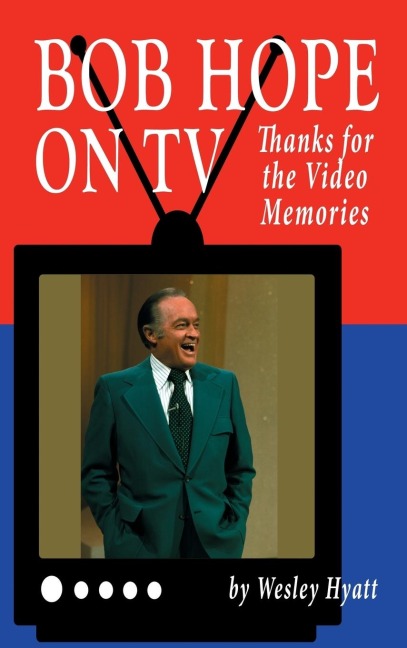 Bob Hope on TV: Thanks for the Video Memories (hardback)