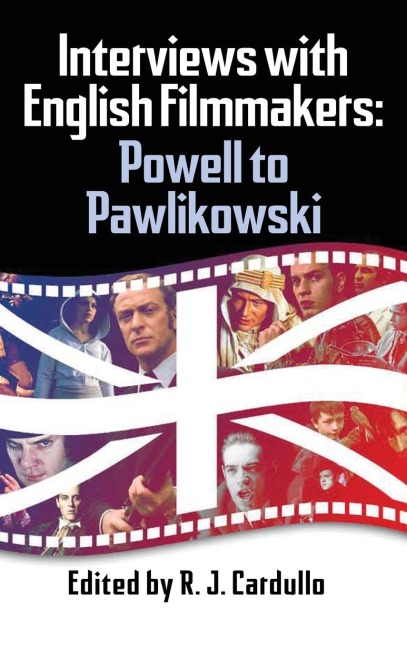 Interviews with English Filmmakers: Powell to Pawlikowski (hardback)