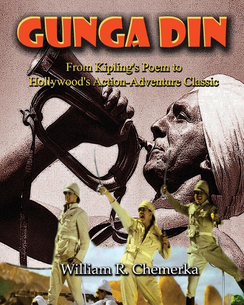 Gunga Din: From Kiplings Poem to Hollywoods Action-Adventure Classic