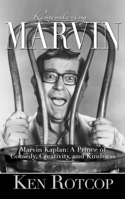Marvin Kaplan: A Prince of Comedy, Creativity, and Kindness (hardback)