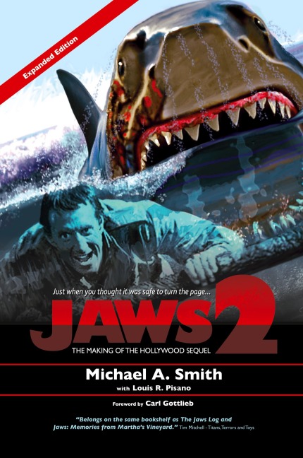 Jaws 2: The Making of the Hollywood Sequel: Updated and Expanded Edition