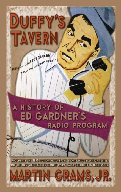 Duffys Tavern: A History of Ed Gardners Radio Program (hardback)