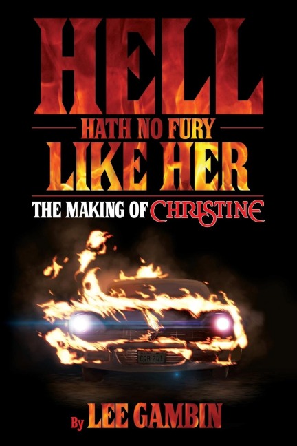 Hell Hath No Fury Like Her: The Making of Christine