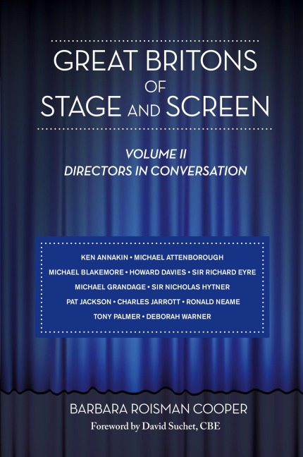 Great Britons of Stage and Screen: Volume II: Directors in Conversation