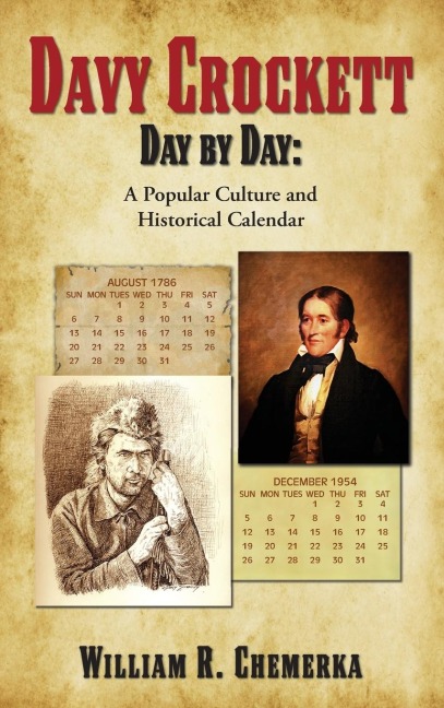 Davy Crockett Day by Day: A Popular Culture and  Historical Calendar (hardback)