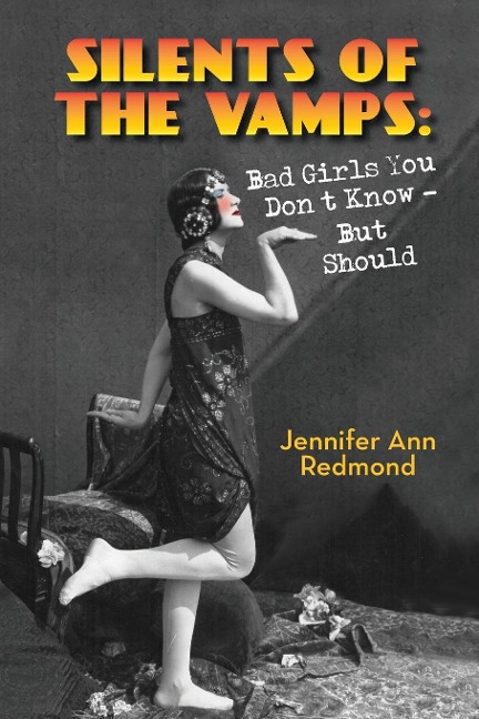 Silents of the Vamps: Bad Girls You Dont Know - But Should