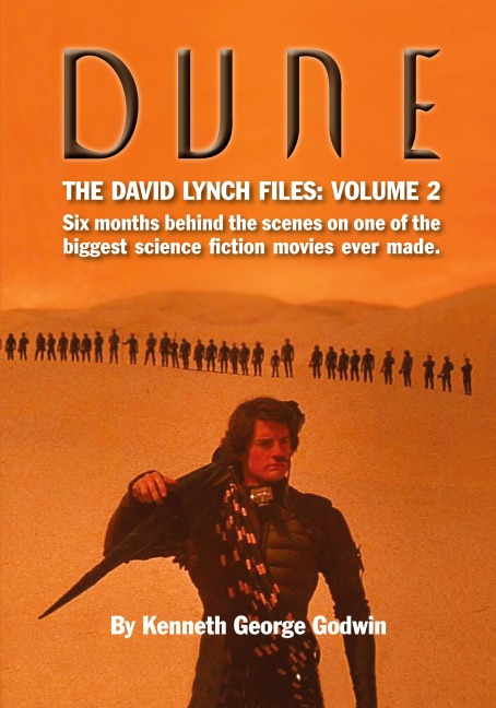 Dune, The David Lynch Files: Volume 2 : Six months behind the scenes on one of the biggest science ¿ction movies ever made.