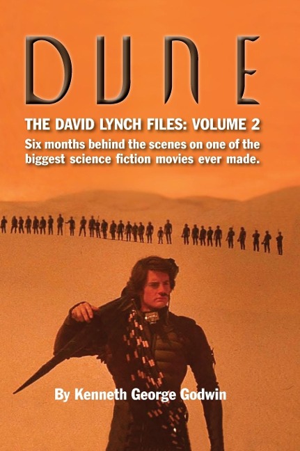 Dune, The David Lynch Files: Volume 2 (hardback): Six months behind the scenes on one of the biggest science ¿ction movies ever made.