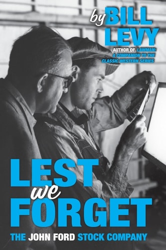 Lest We Forget The John Ford Stock Company