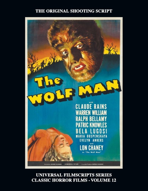 The Wolf Man (Universal Filmscript Series): Universal Filmscripts Series Classic Horror Films, Vol. 12