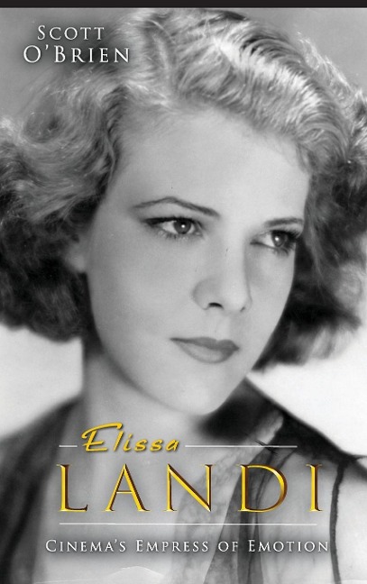 Elissa Landi: Cinemas Empress of Emotion (hardback)