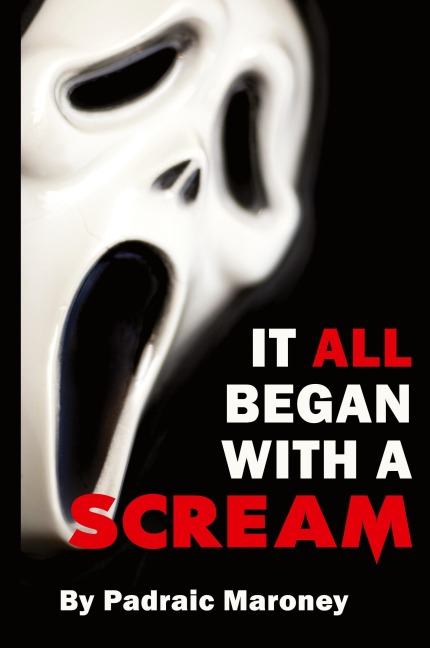 It All Began With A Scream (hardback)